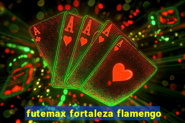 futemax fortaleza flamengo